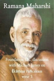 Ramana Maharshi Foundation UK: discussion with Michael James on Ēkāṉma Pañcakam verse 3