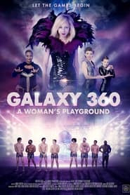 Galaxy 360: A Woman's Playground