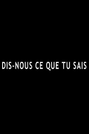 Dis-nous ce que tu sais