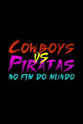 Cowboys vs Piratas no Fim do Mundo