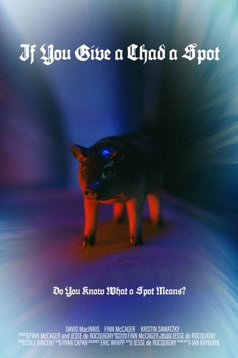 If You Give a Chad a Spot