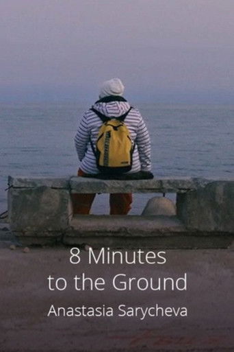 8 Minutes to the Ground