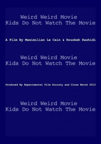 Weird Weird Movie Kids Do Not Watch The Movie