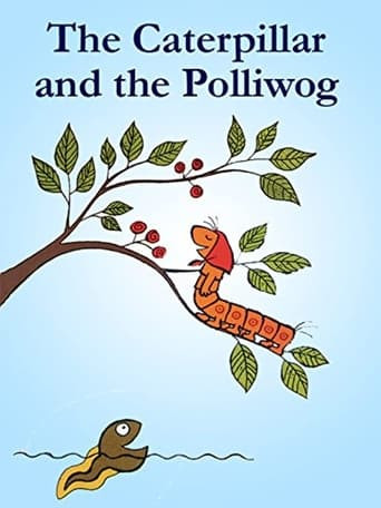 The Caterpillar and the Polliwog