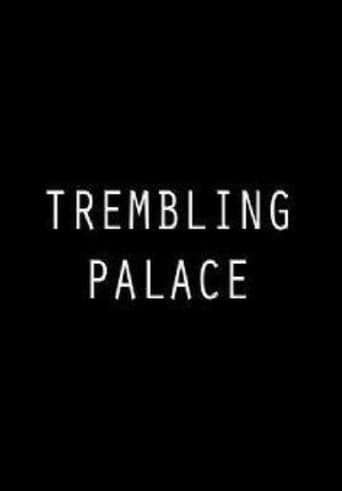 Trembling Palace