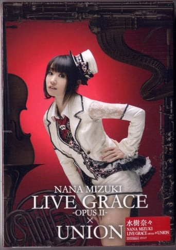 Nana Mizuki LIVE GRACE OPUS II X UNION