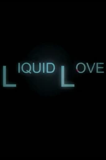 Liquid Love