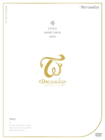 Twice Dome Tour 2019 "#Dreamday"