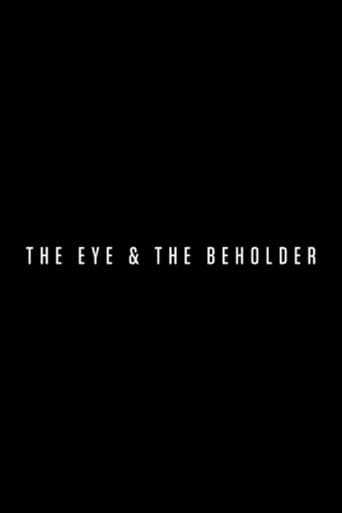 The Eye & the Beholder (2014) Movie | Flixi