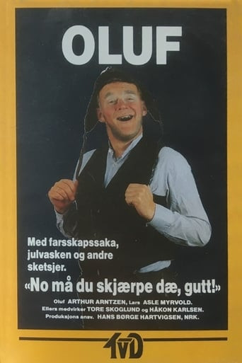 Oluf: No må du skjærpe dæ, gutt!