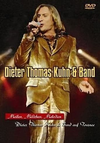 Dieter Thomas Kuhn & Band - Meilen, Mädchen, Melodien