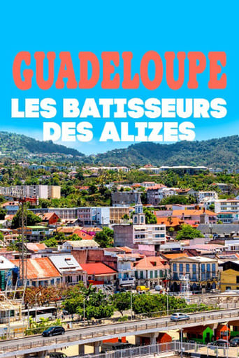 Guadeloupe, les bâtisseurs des alizés