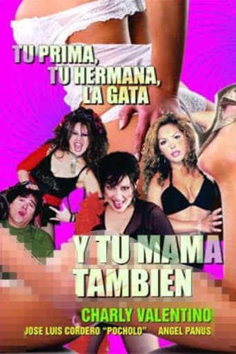 Tu prima, tu hermana, la gata y tu mamá también