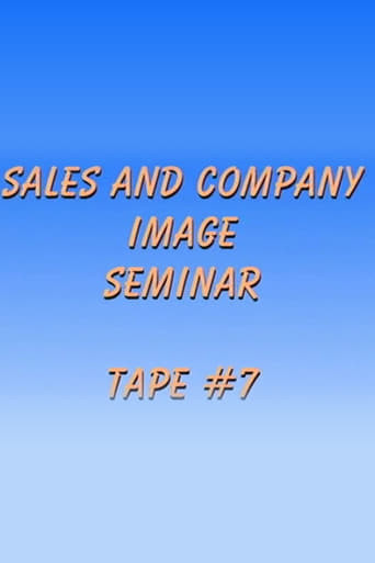 Sales and Company Image Seminar Tape #7