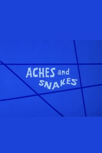 Aches and Snakes