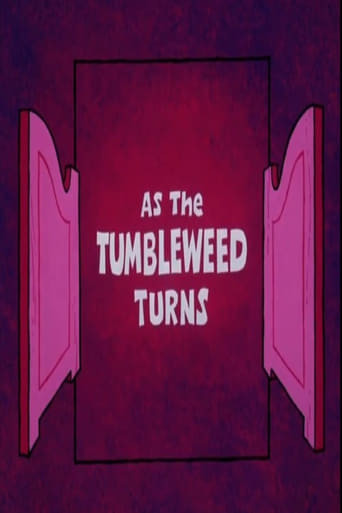 As the Tumbleweed Turns