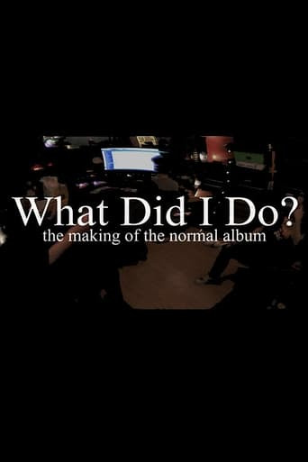 What Did I Do? (The Making of The Normal Album)