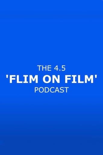 The 4.5 'Flim On Film' Podcast
