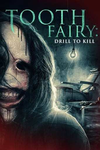 Tooth Fairy: Drill to Kill