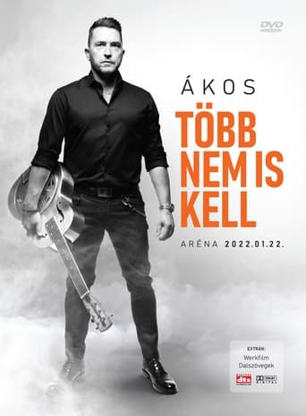 Ákos: Több Nem Is Kell