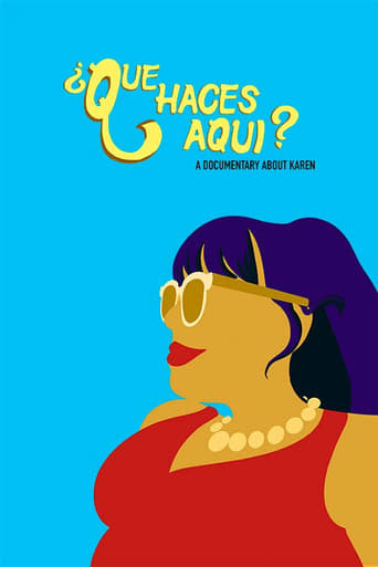 ¿Que Haces Aqui? A Documentary About Karen