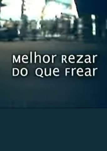 Melhor Rezar Do Que Frear