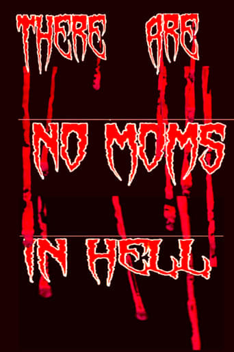 There Are No Moms in Hell