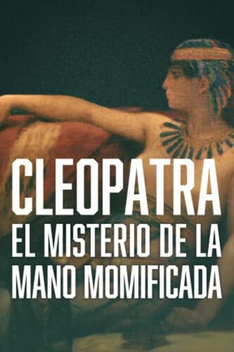 Cleopatra - The Mystery of the Mummified Hand