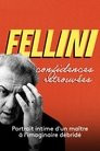 Fellini, confidences retrouvées