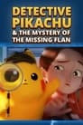 Detective Pikachu & the Mystery of the Missing Flan 🍮🔎