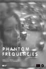 Phantom Frequencies