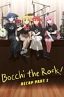 Gekijou Soushuuhen BOCCHI THE ROCK! Re:Re: