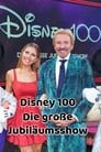 Disney 100 - Die große Jubiläumsshow