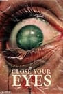 Close Your Eyes