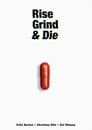 Rise, Grind And Die