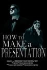 How to Make a Presentation - Part I