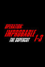 Operation: Improbable - The Supercut