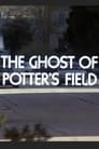 The Ghost of Potter's Field