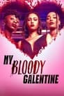 My Bloody Galentine