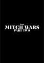 The Mitch Wars: Part Two