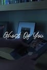 Ghost of You