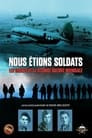 Nous étions soldats - Les oubliés de la Seconde Guerre mondiale