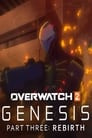 Overwatch: GENESIS – PART THREE: REBIRTH