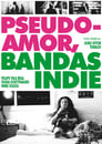 Pseudo-Amor, Bandas Indie