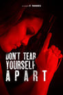 Don't Tear Yourself Apart