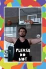 Please Do Not: I am Basketball
