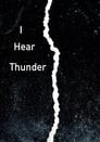 I Hear Thunder