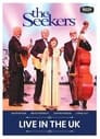 The Seekers: Live in The UK