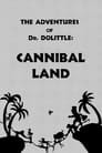 The Adventures of Dr. Dolittle: Tale 2 - Cannibal Land