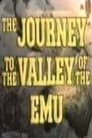 Journey to the Valley of the Emu